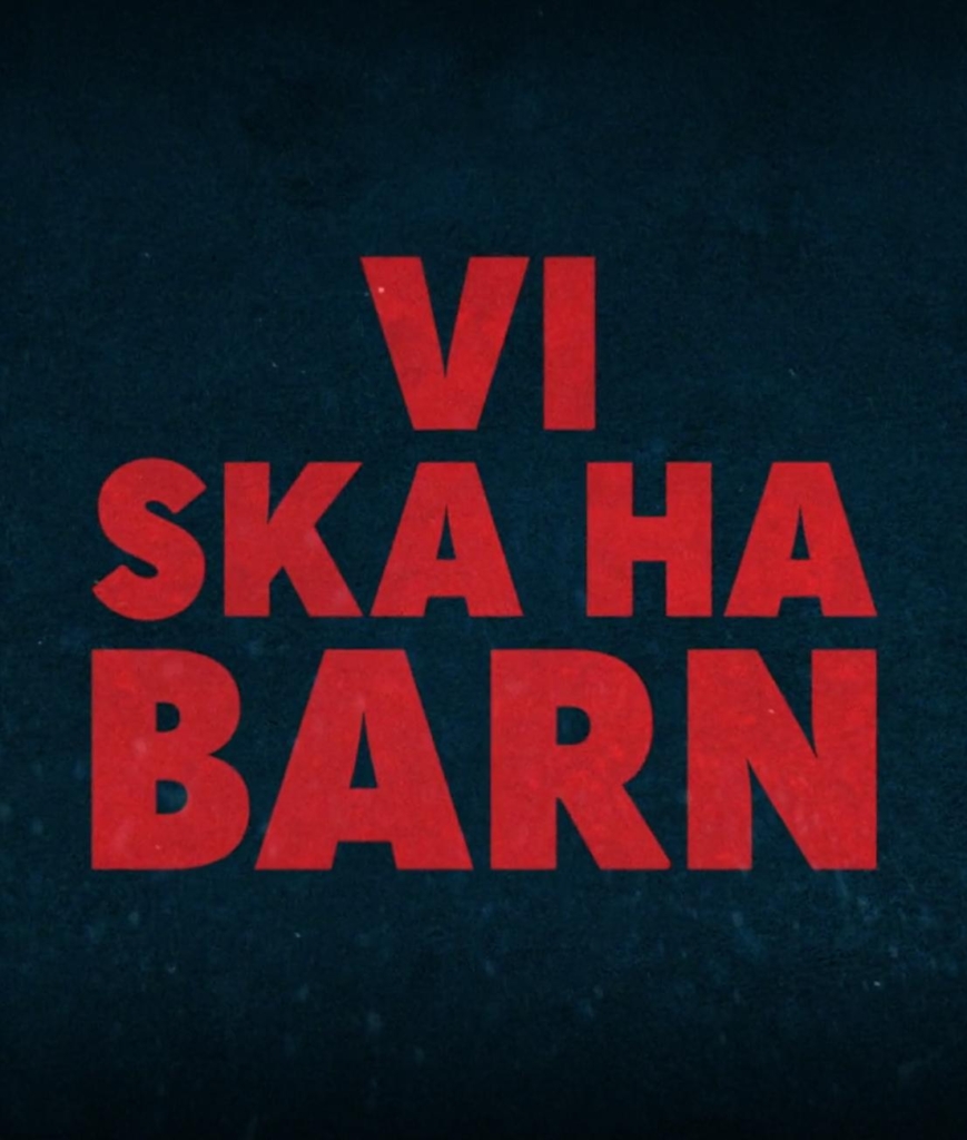 Vi ska ha barn